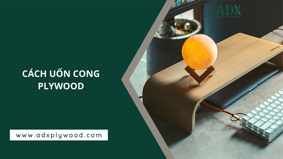 Cách uốn cong plywood