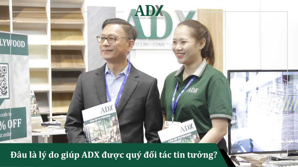 Đâu là lý do giúp ADX được quý đối tác tin tưởng?