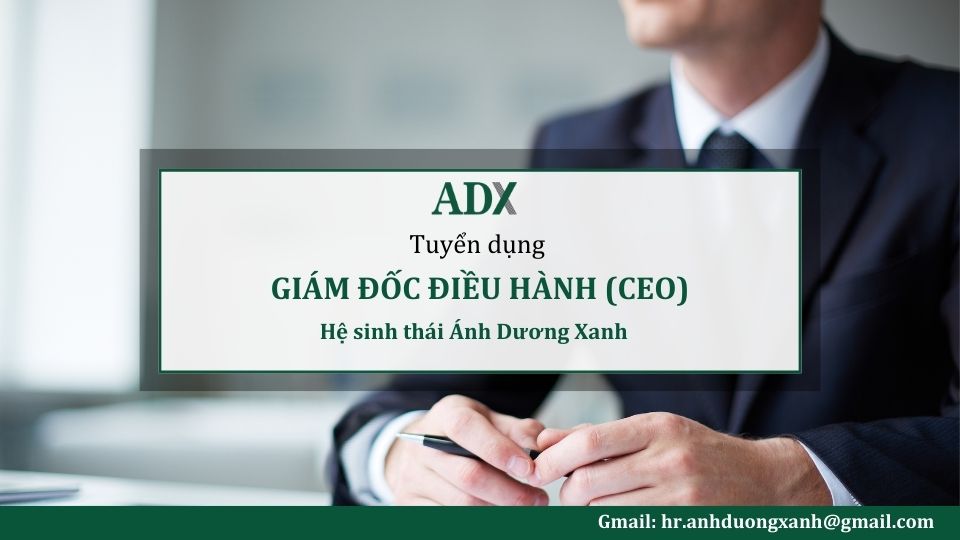 TUYỂN DỤNG GIÁM ĐỐC ĐIỀU HÀNH (CEO)